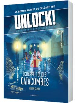 Unlock! Escape Geeks T1 Echappe-toi des catacombes