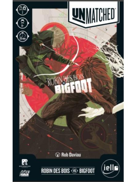 UNMATCHED - Robin des Bois vs. Bigfoot