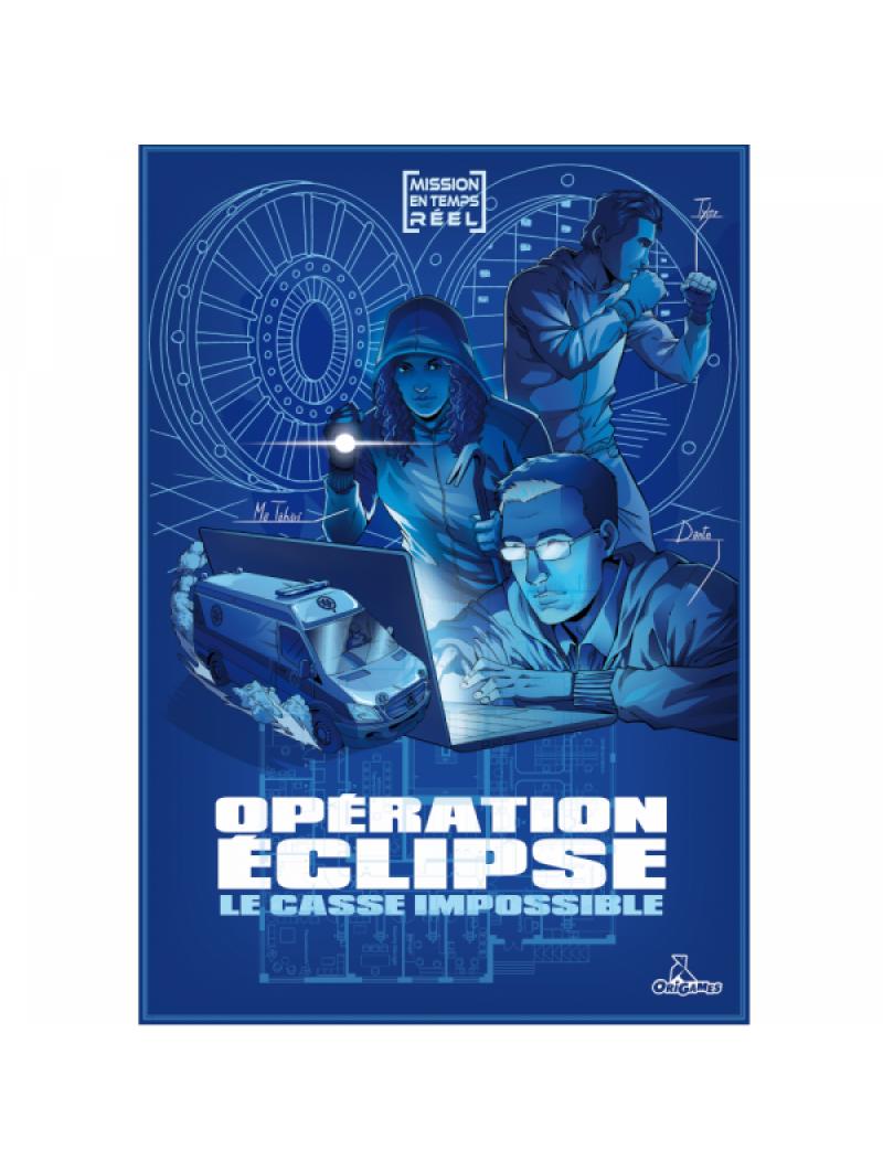 OPÉRATION ECLIPSE Le Casse Impossible