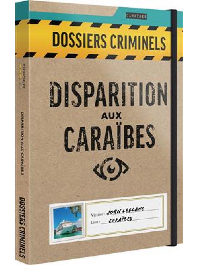DOSSIERS CRIMINELS DISPARITION AUX CARAIBES